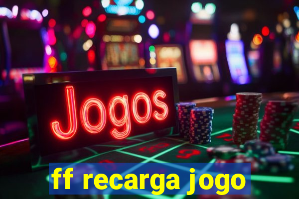 ff recarga jogo